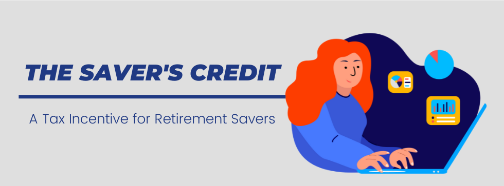 Savers Credit - A Tax Incentive for Retirement Savers